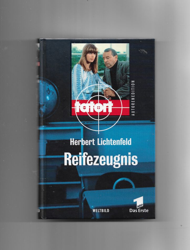 Kriminalroman Herbert Lichtenfeld Tatort Reifezeugnis gebunden