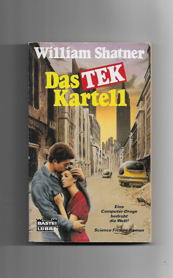 Science-Fiction Das TEK-Kartell von William Shatner "Captain Kirk" TB Bastei Lübbe 1992
