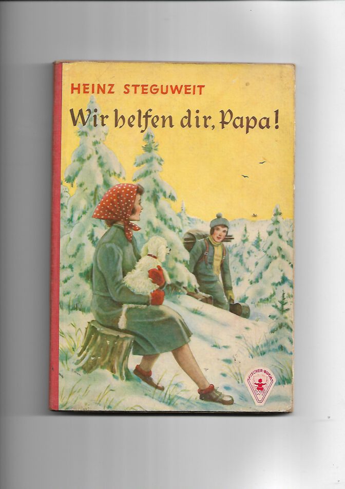 Jugendbuch GJB Wir helfen dir Papa von Heinz Steguweit aus den 1950er Jahren