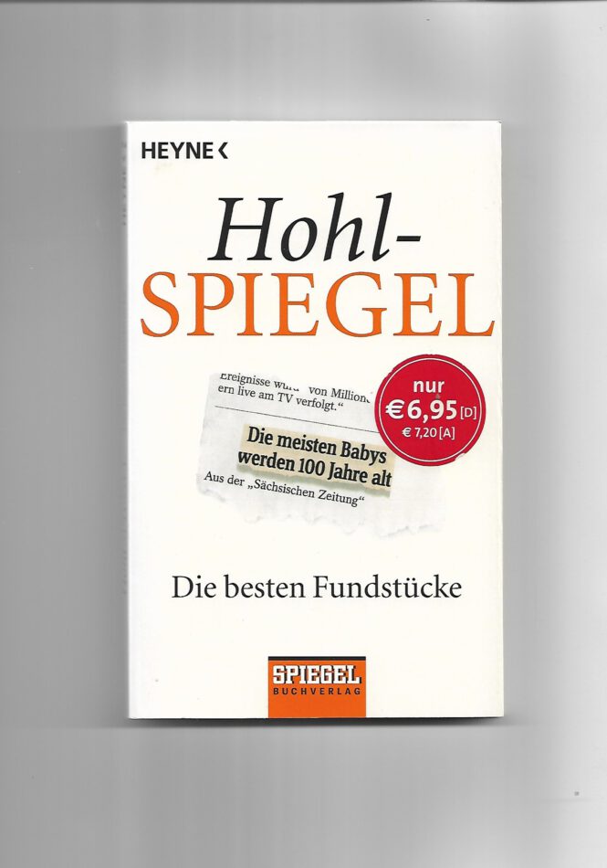 Humor Hohl-Spiegel Die besten Fundstücke Taschenbuch Heyne Verlag Auflage 2010