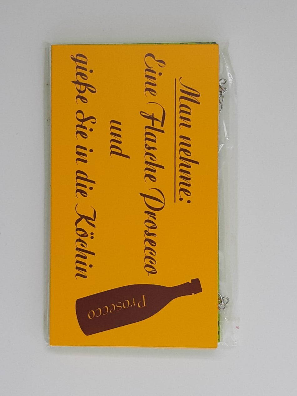 Holzschild "Man nehme: Eine Flasche Prosecco und gieße sie in die Köchin" (18 x 10 cm)