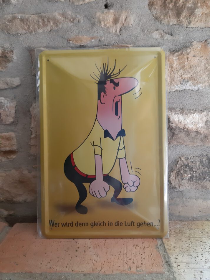 Blechschild HB - Wer wird denn gleich in die Luft gehen ? (20 x 30 cm)