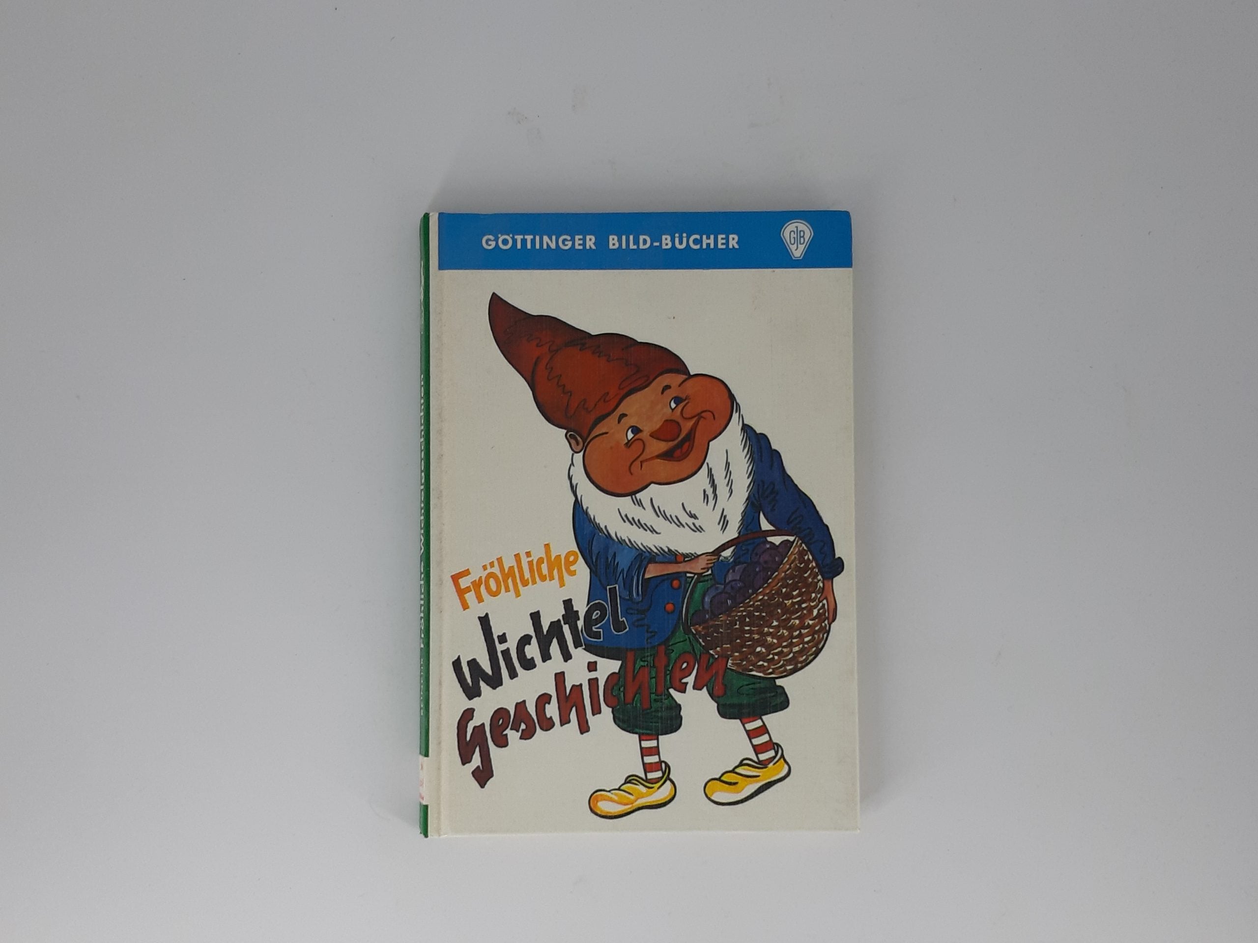 Kinderbuch GJB Göttinger Bild-Bücher Wilfried Reinehr Fröhliche Wichtelgeschichten 1968