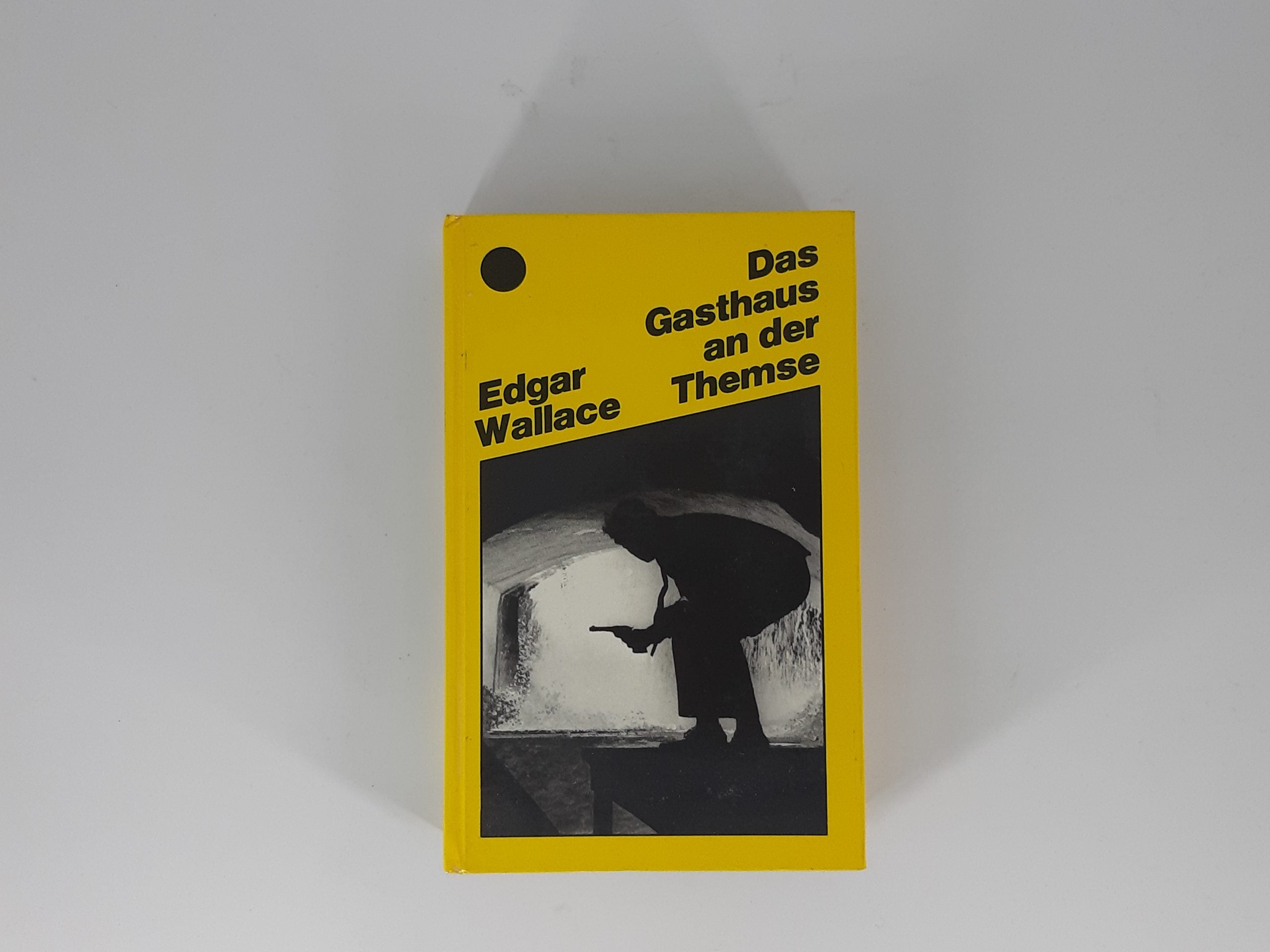 Kriminalroman Edgar Wallace Das Gasthaus an der Themse