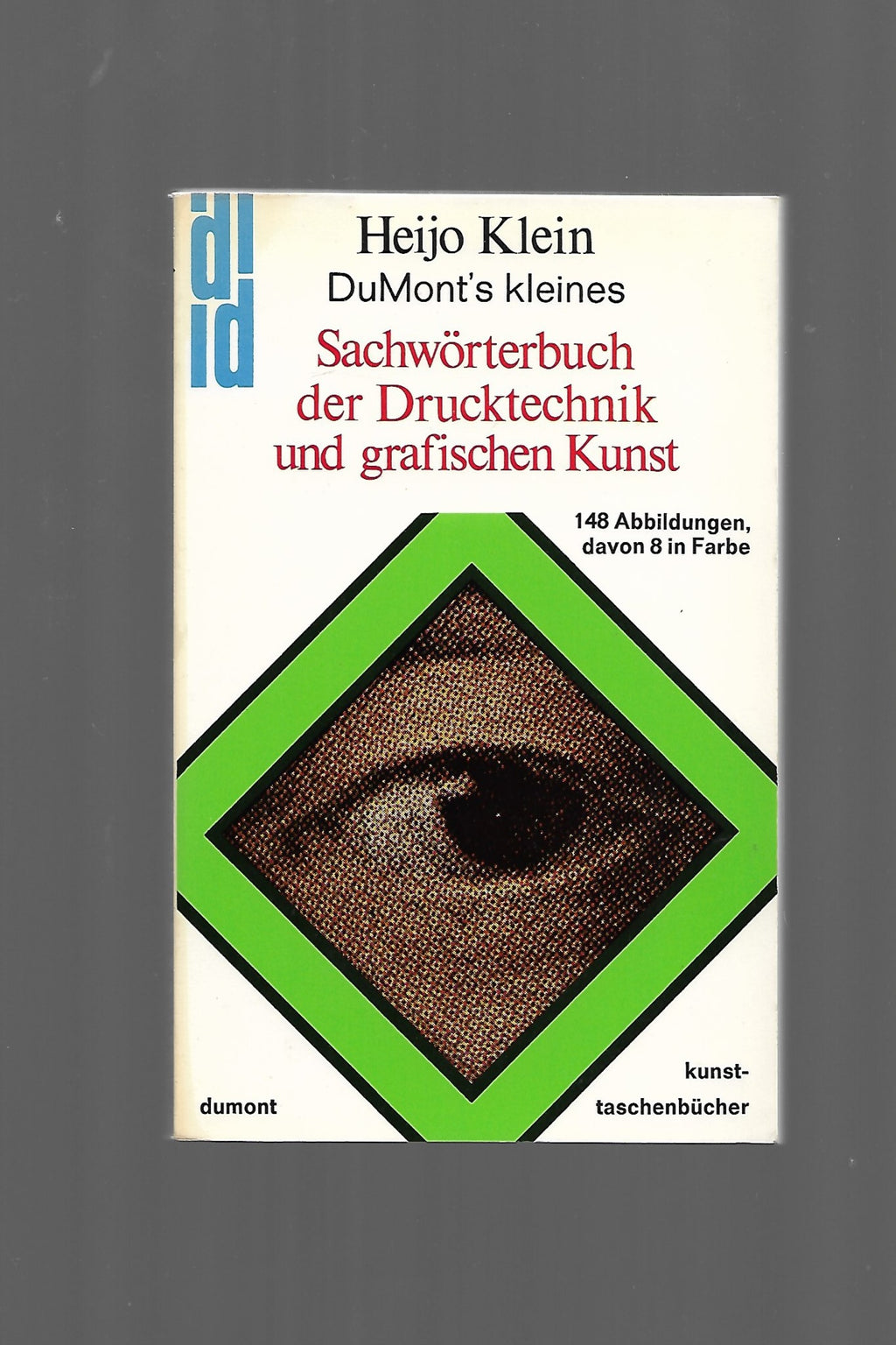 Kunst Heijo Klein Sachwörterbuch der Drucktechnik Dumont Kunsttaschenbücher 1975