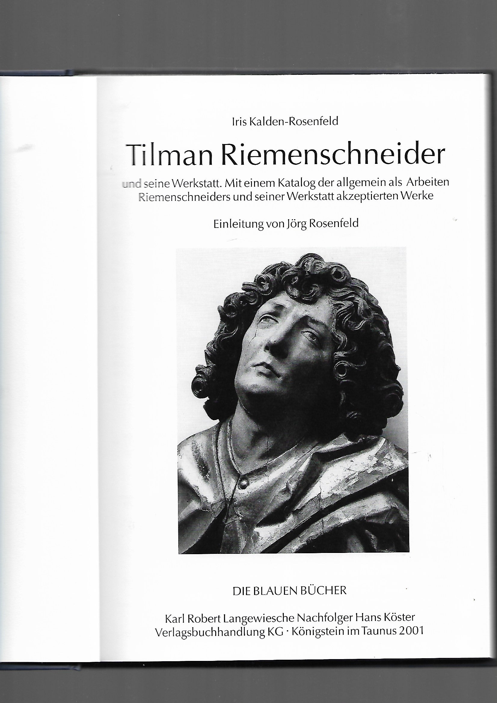 Kunst Iris Kalden-Rosenfeld Tilman Riemenschneider und seine Werkstatt Karl Robert Langewiesche Verlagsbuchhandlung 2001