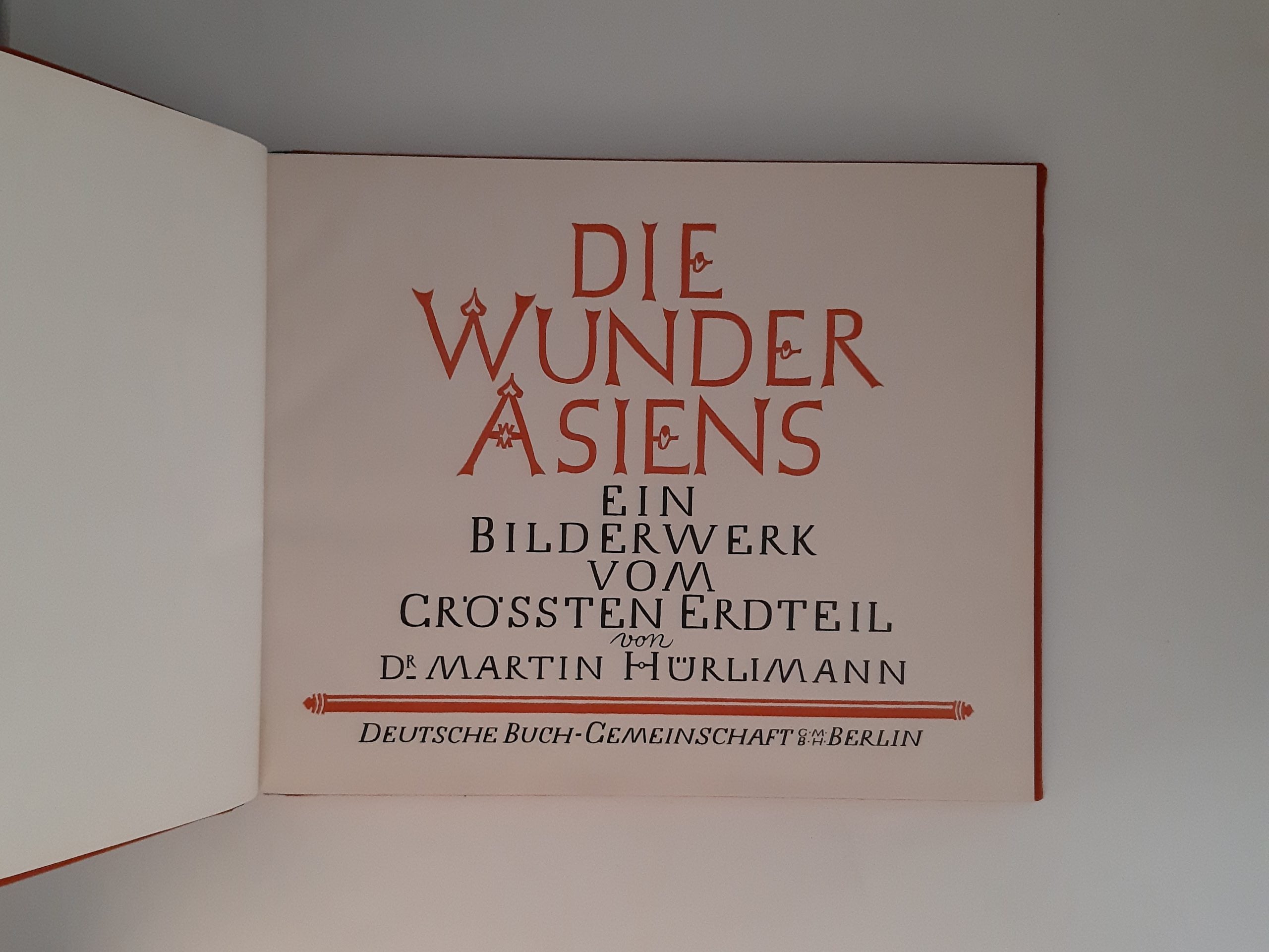 Kulturgeschichte  Dr. Martin Hürlimann Die Wunder Asiens Ein Bilderwerk vom größten Erdteil Deutsche Buchgemeinschaft 1931