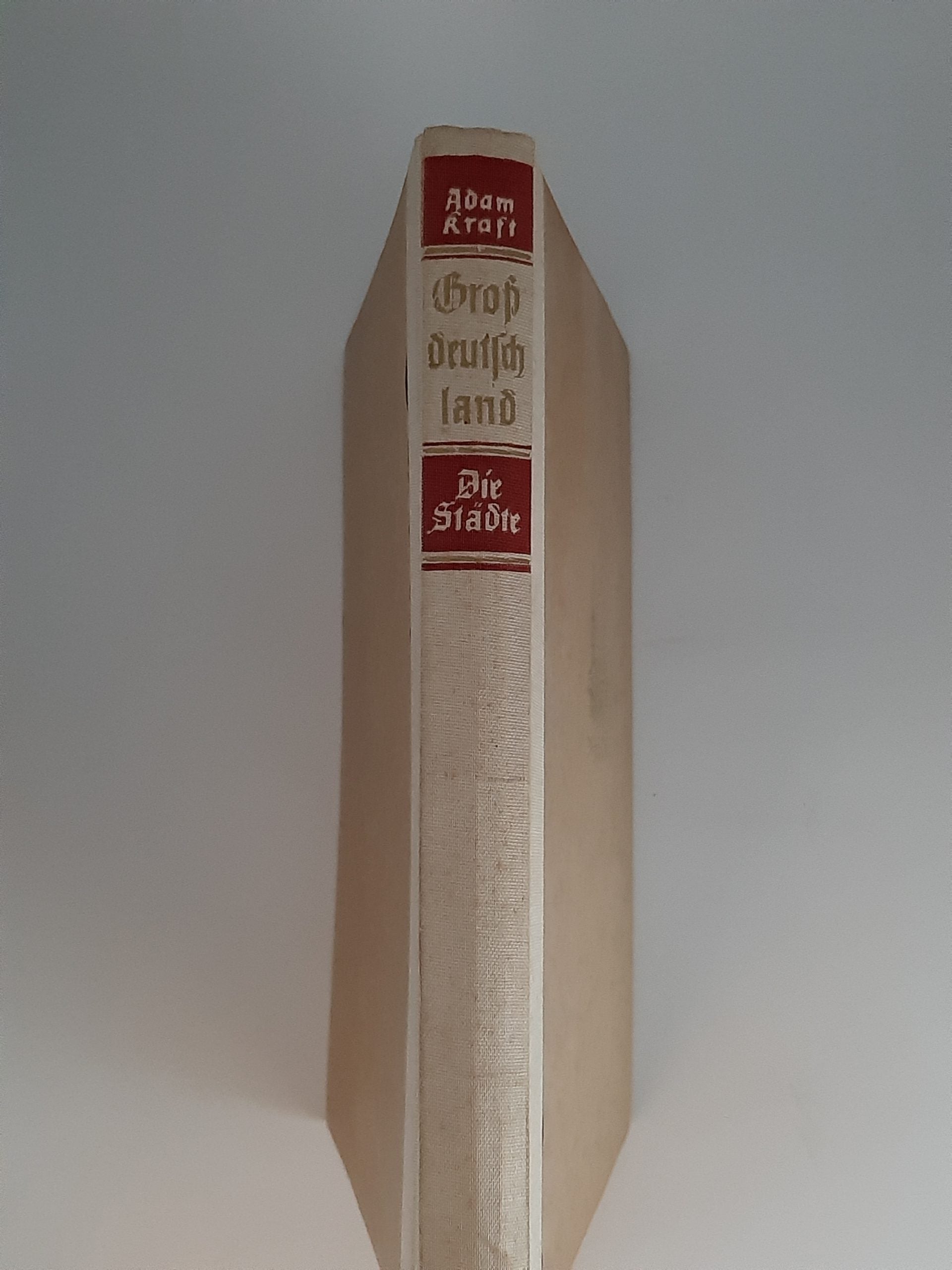Kulturgeschichte Adam Kraft Großdeutschland Die Städte Adam Kraft Verlag 1942