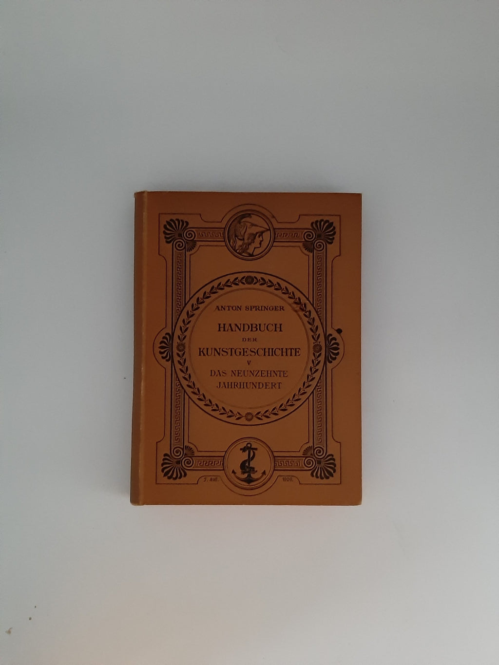 Kunst Anton Springer Handbuch der Kunstgeschichte Band 1 - 5 Verlag EAS E.A. Seemann 1895 - 1909