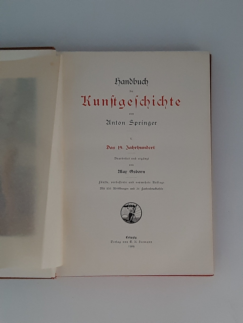 Kunst Anton Springer Handbuch der Kunstgeschichte Band 1 - 5 Verlag EAS E.A. Seemann 1895 - 1909