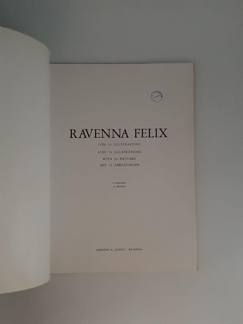 Kunst Ravenna Felix Edizioni A. Longo 1969