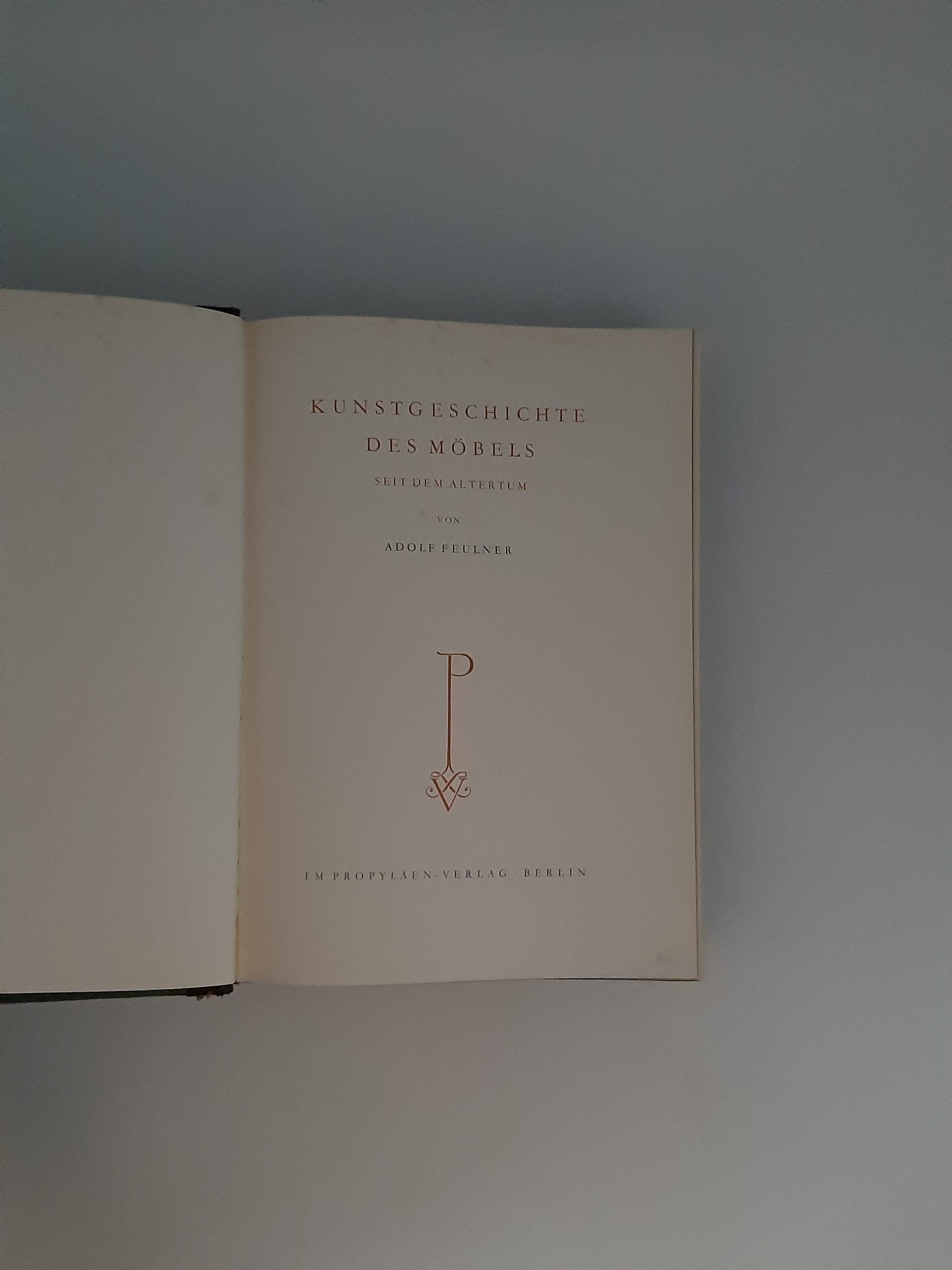 Kulturgeschichte Adolf Feulner Kunstgeschichte des Möbels seit dem Altertum im Propyläen-Verlag Berlin 1927