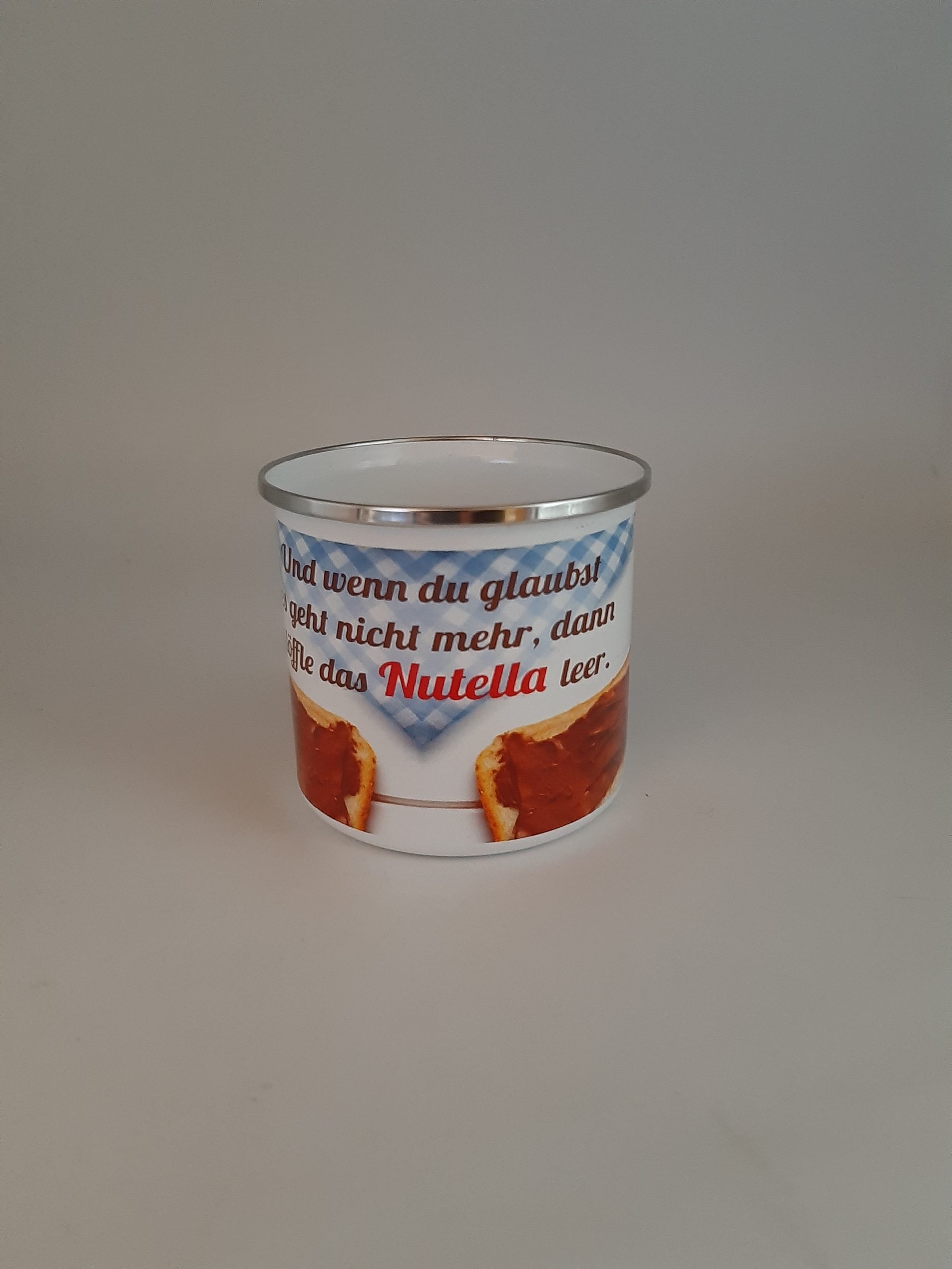 Emaille Becher "Wenn du glaubst es geht nicht mehr - Dann löffle das NUTELLA leer" 0,5 L