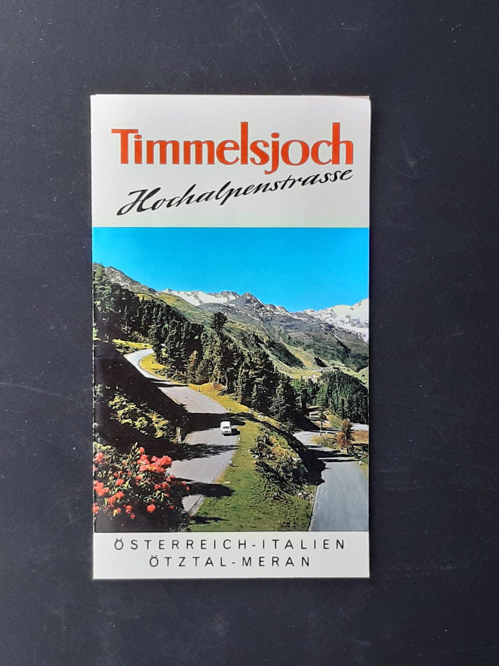 Dies & Das Prospekt Timmelsjoch Hochalpenstraße Anfang 70er Jahre