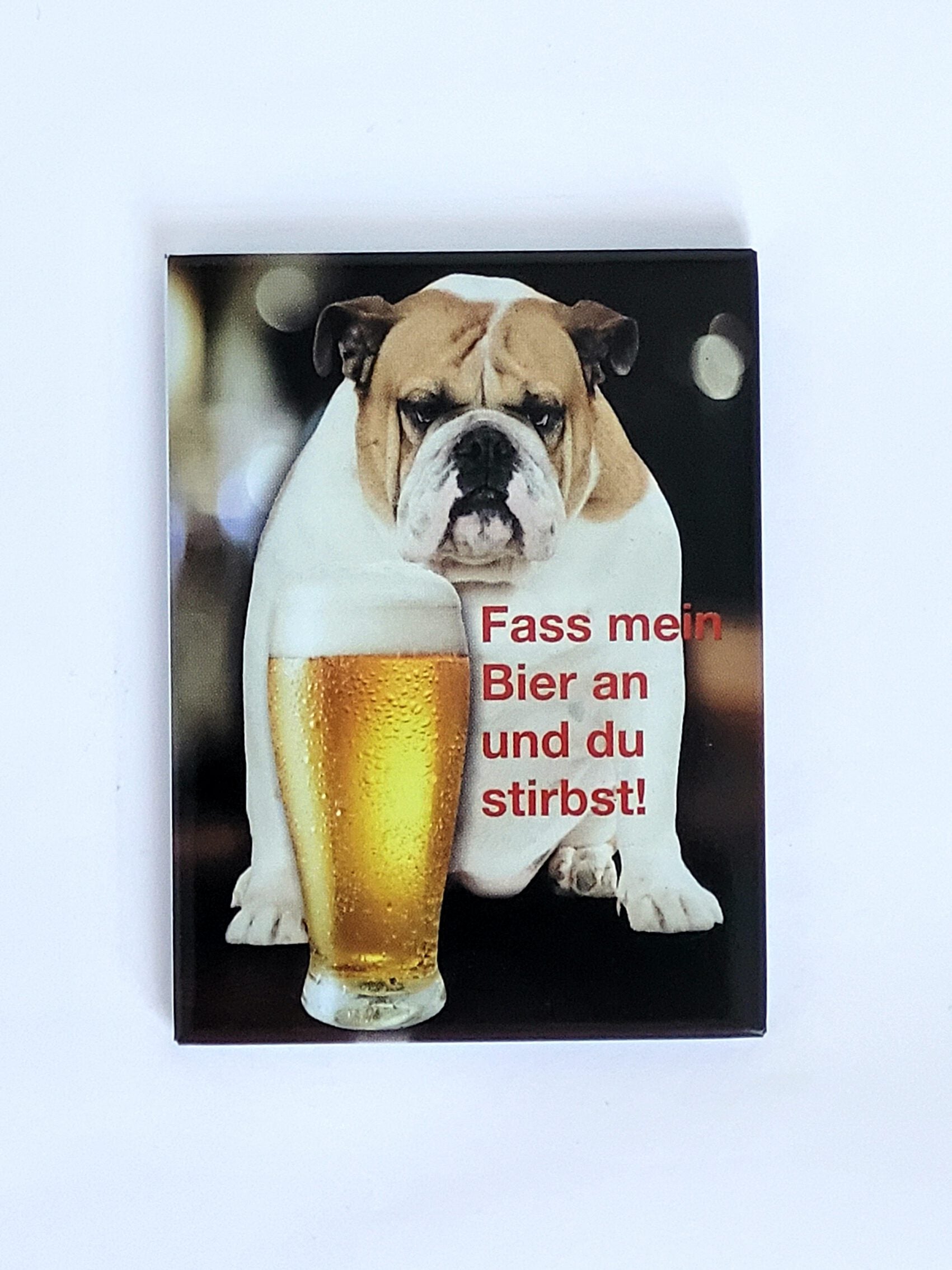 Magnet "Fass mein Bier an ... - Bulldogge"