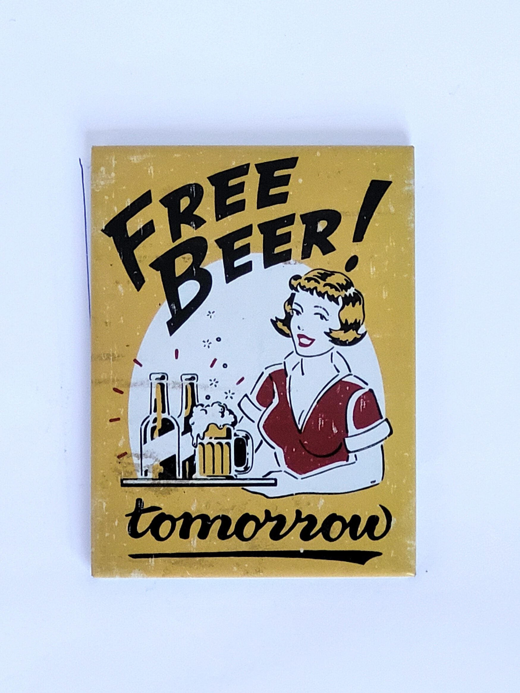 Magnet "Free Beer ! - Tomorrow"