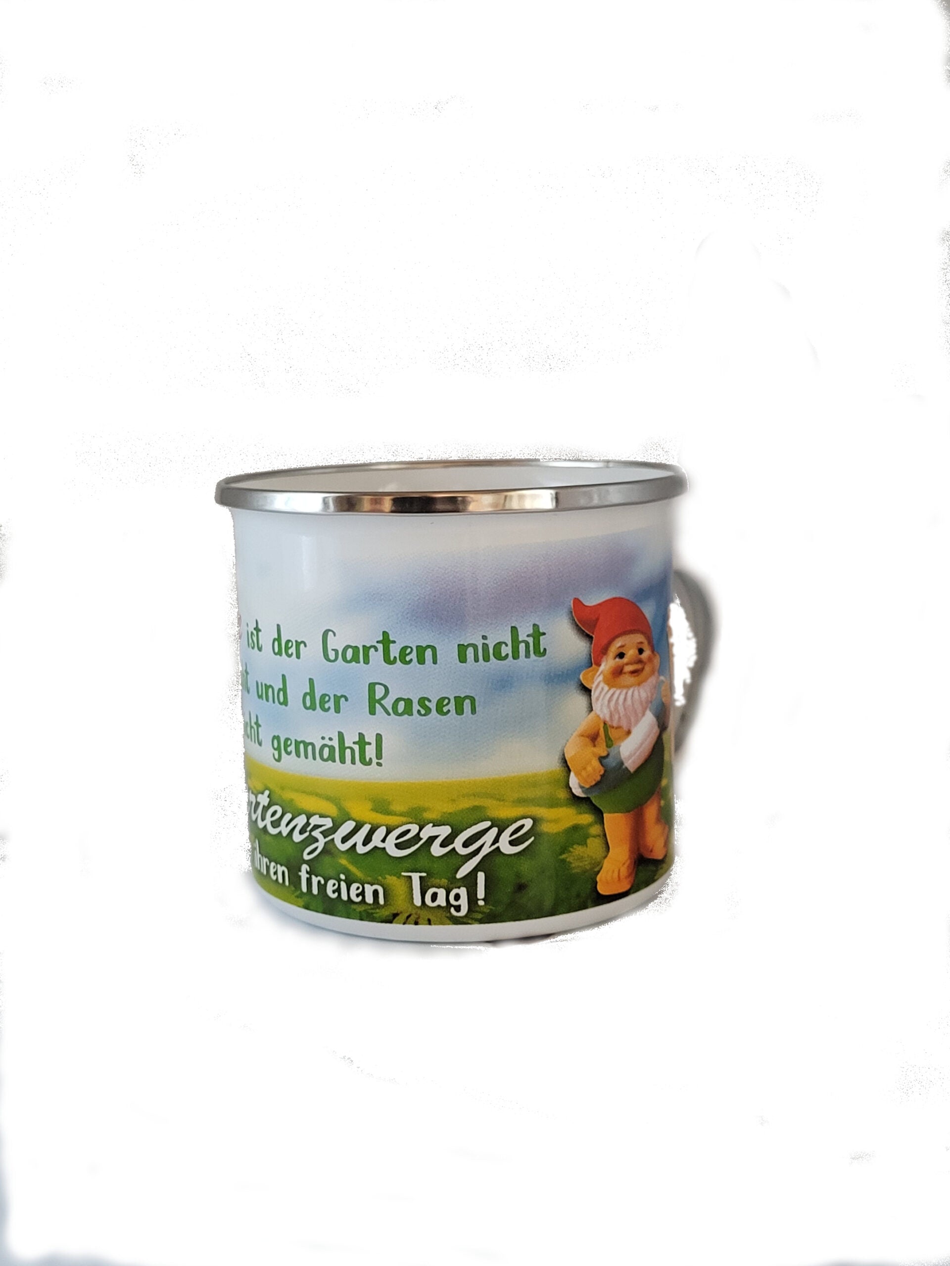 Emaille Becher "Heute ist der Garten nicht gemacht - Die Gartenzwerge haben ihren freien Tag" 0,5 L