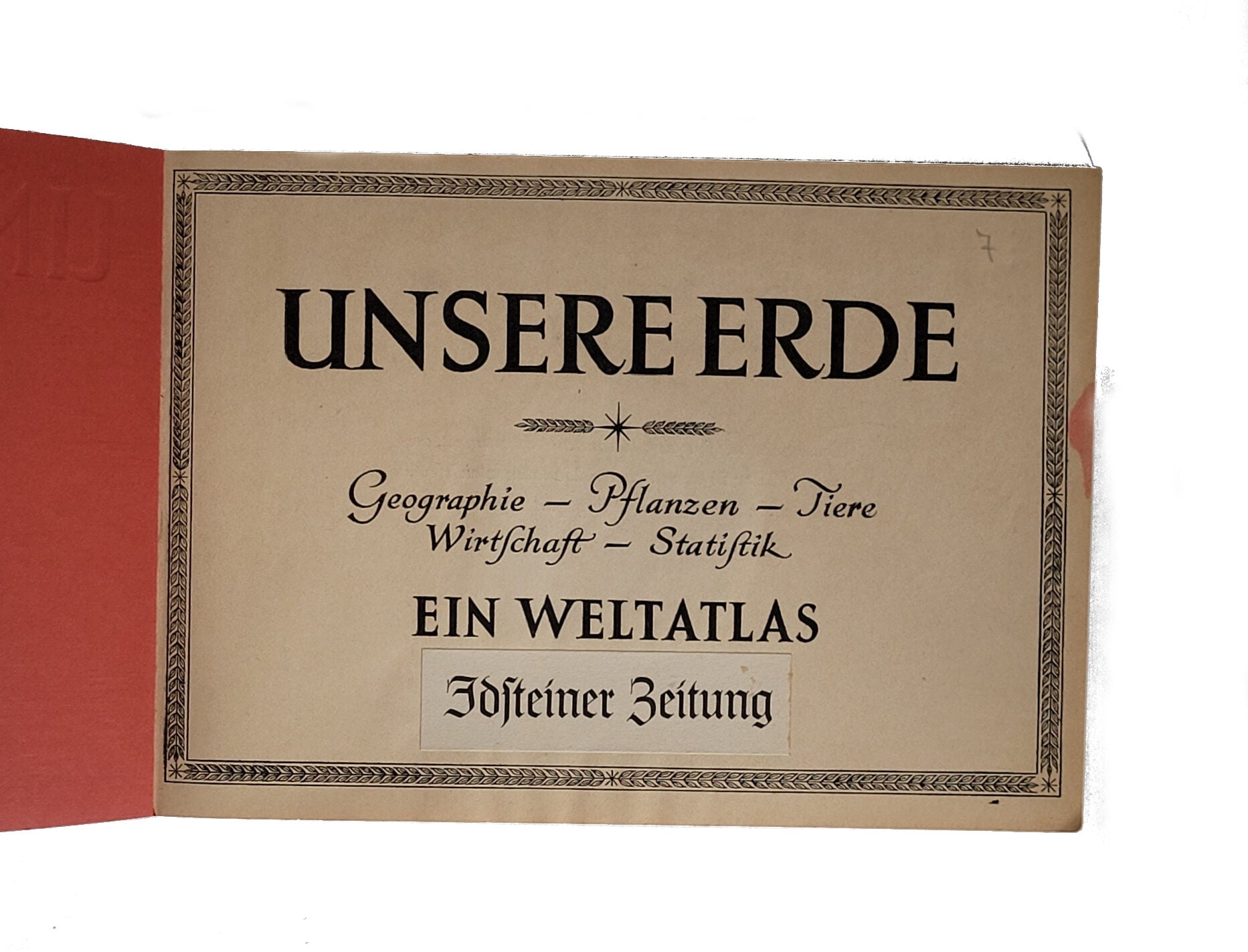 Alben SAMMELBILDERALBUM Unsere Erde Ein Weltatlas Geographie - Pflanzen - Tiere Idsteiner Zeitung ca. 1960