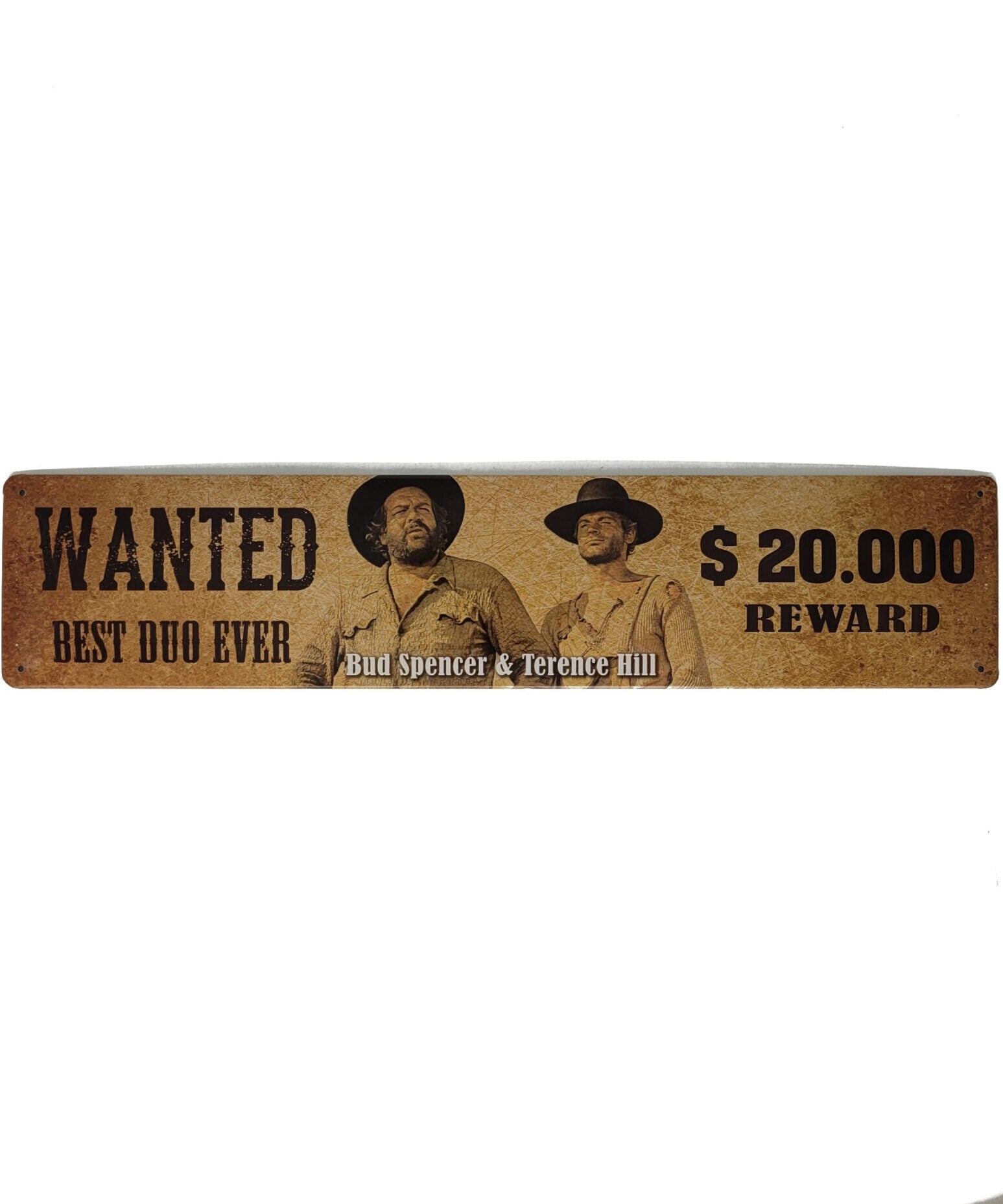 Blechschild Bud Spencer & Terence Hill - Best Duo ever - Wanted 20.000 rewarded ! (46 x 10 cm / "Straßenschild")