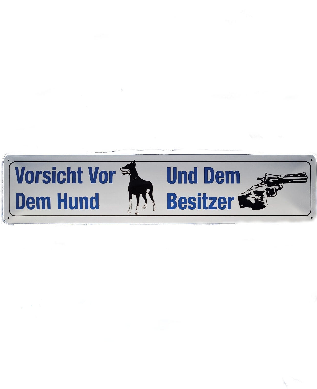 Blechschild Vorsicht vor dem Hund - Und dem Besitzer (46 x 10 cm / "Straßenschild")