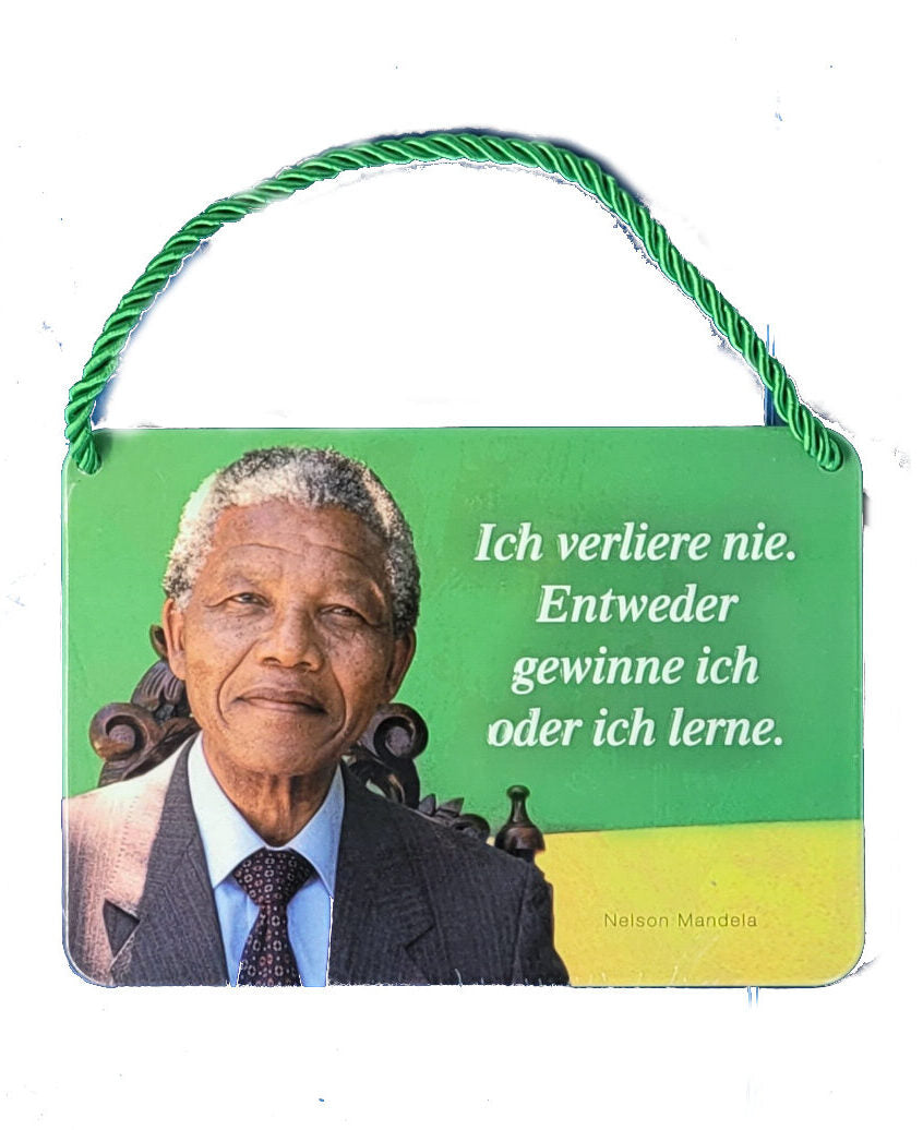Hängeschild Nelson Mandela - Ich verliere nie. Entweder gewinne ich... (16,5 x 11,5 cm)