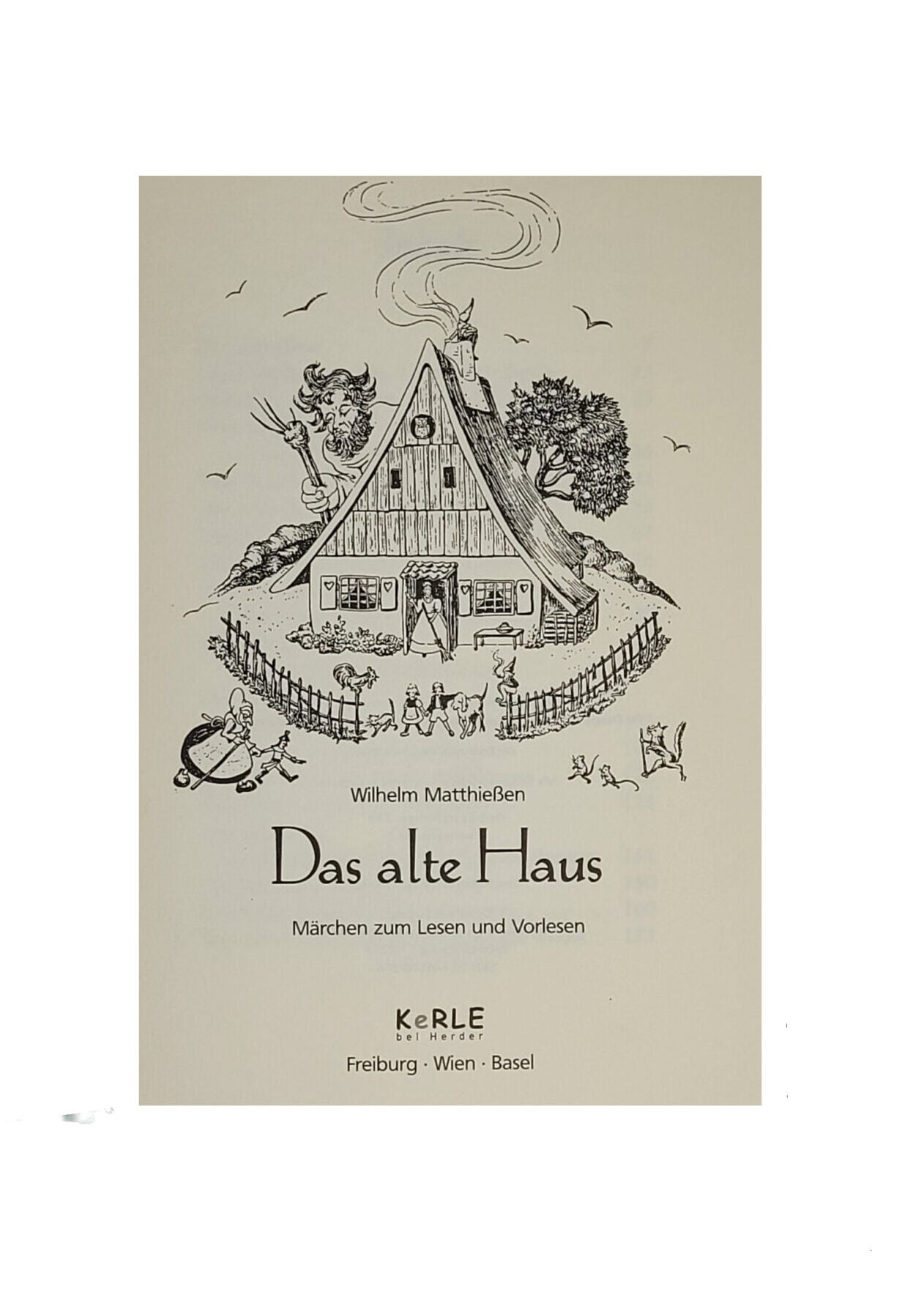 Kinderbuch Wilhelm Matthießen Das alte Haus - Der Märchenklassiker Verlag Kerle bei Herder 2006
