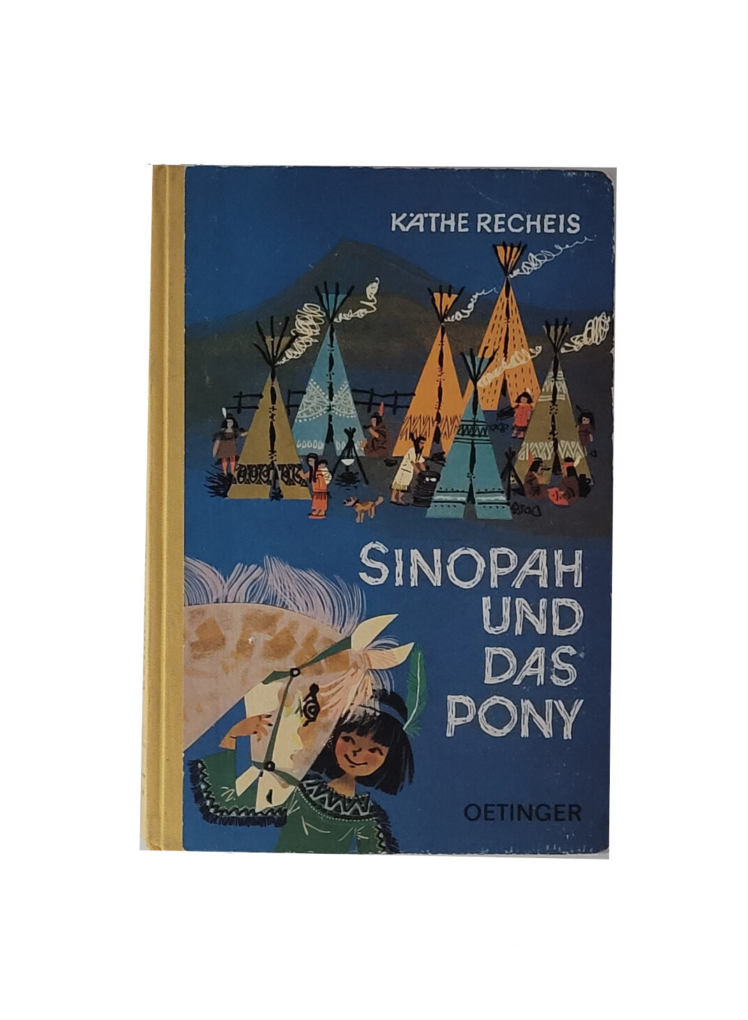Jugendbuch Käthe Recheis Sinopah und das Pony Oetinger 1963