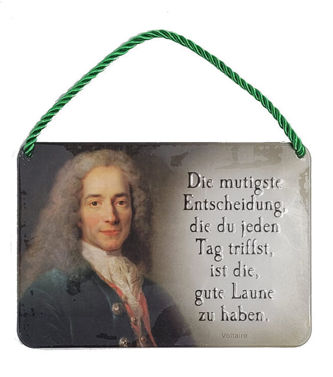 Hängeschild Voltaire - Die mutigste Entscheidung die du jeden Tag triffst, ... (16,5 x 11,5 cm)