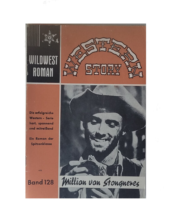 Romanhefte Western Story Million von Stongneres von Percy Prady  Druck: C. Hessel 1968 - 1974