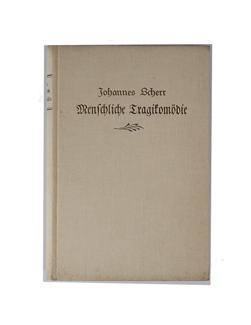 Alte Bücher Johannes Scherr Menschliche Tragikomödie Vossische Buchhandlung