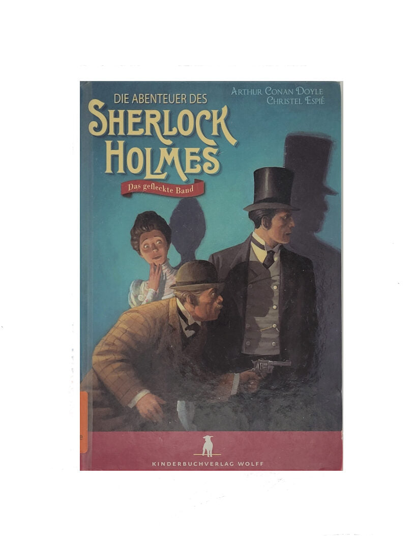 Jugendbuch Arthur Conan Doyle Sherlock Holmes -  Das gefleckte Band  Kinderbuchverlag Wolff