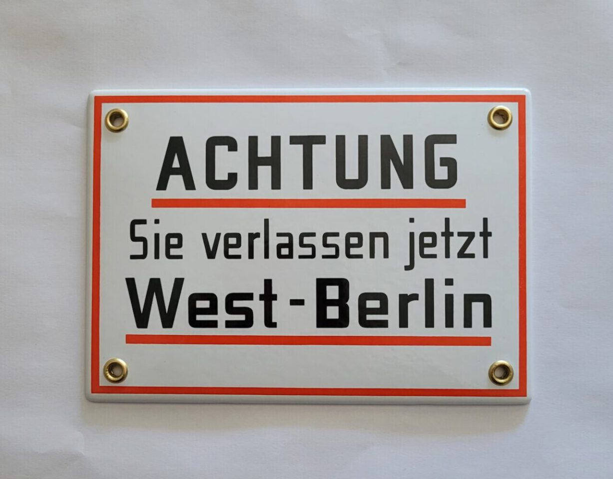 Blechschild Hinweisschild  - Achtung - Sie verlassen jetzt West-Berlin Emailleschild (17 x 12 cm)
