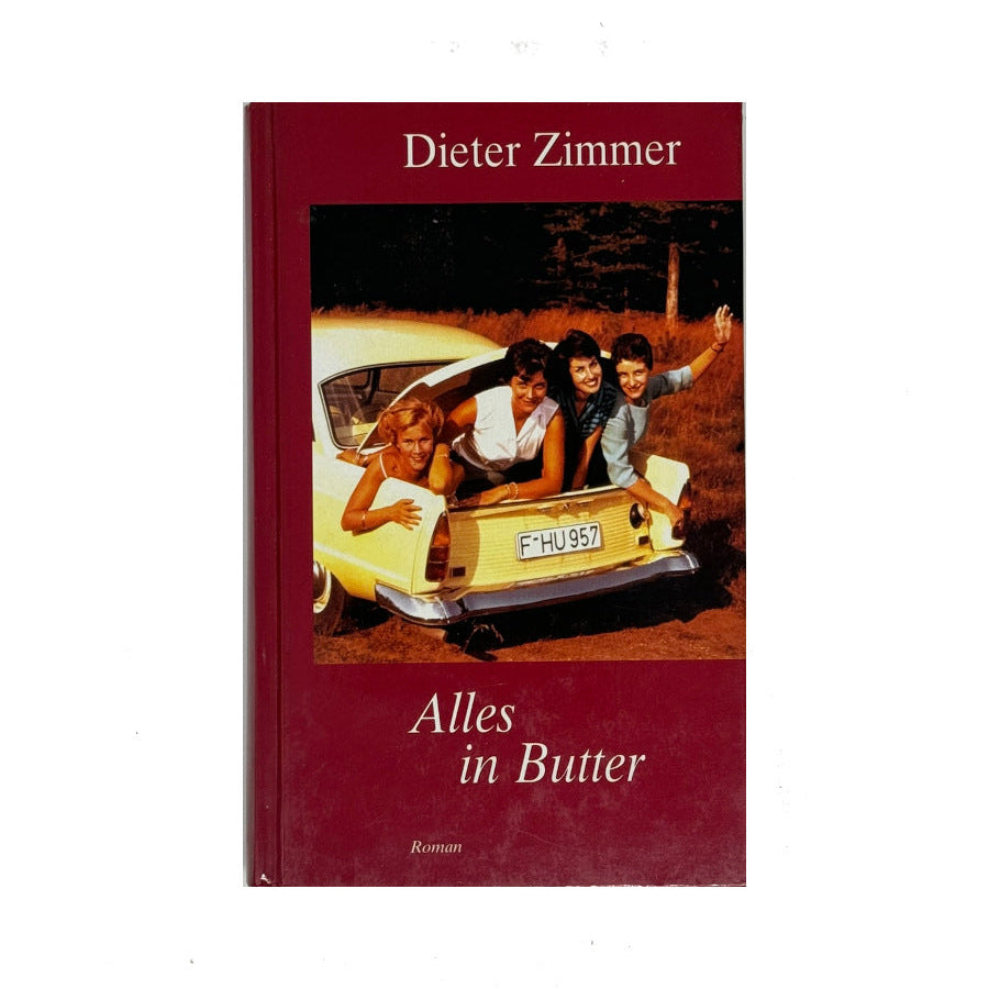 Hardcover‑Ausgabe von „Alles in Butter“ (Naumann & Göbel) von Dieter Zimmer, guter gebrauchter Zustand.