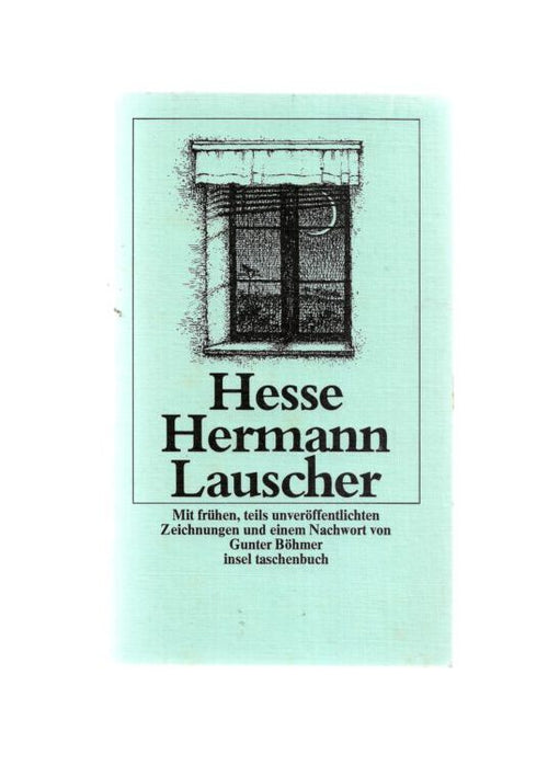„Hermann Hesse – Lauscher, Insel Taschenbuch 1976, mit Zeichnungen von Gunter Böhmer“