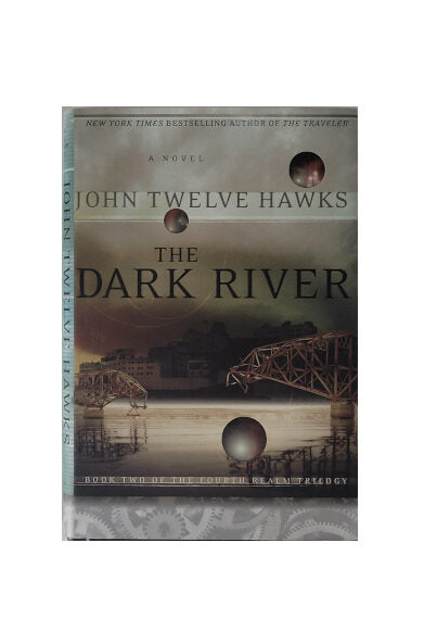 Dystopischer Thriller von John Twelve Hawks. The Dark River (2007), Band 2 der Trilogie, Hardcover, guter Zustand.