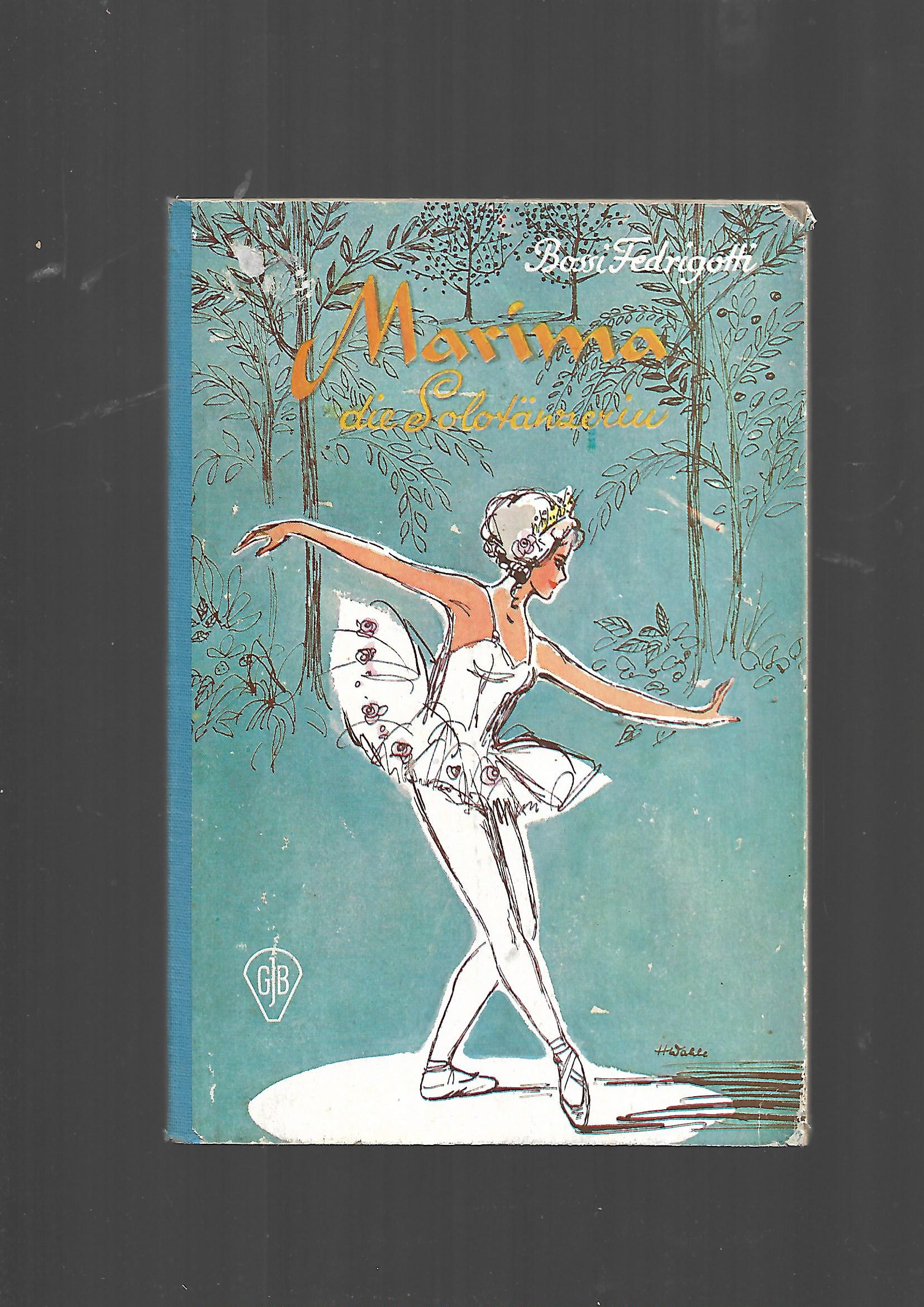 Jugendbuch GJB Bossi Fedrigotti Marima, die Solotänzerin GJB ca. 1960