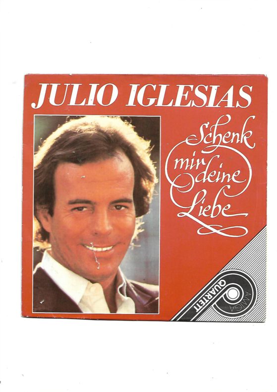 Flohmarkt Vinyl Single Julio Iglesias - Schenk mir deine Liebe - Amiga Quartett 1985 A - schenk mir deine liebe/du bist die sonne in meinen augen B -alle liebe dieser erde / und das meer singt sein lied