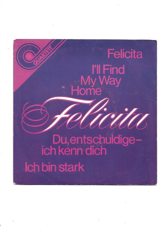 Flohmarkt Vinyl Single Felicita - Du, entschuldige - ich kenn dich Amiga Quartett 1983 A Marion Pagels und Miro Fabian–Felicita /Holger Flesch und Norbert Endlich–I'll Find My Way Home B Andreas Holm– Du, Entschuldige - Ich Kenn Dich/Eva-Maria Pieckert–Ich Bin Stark