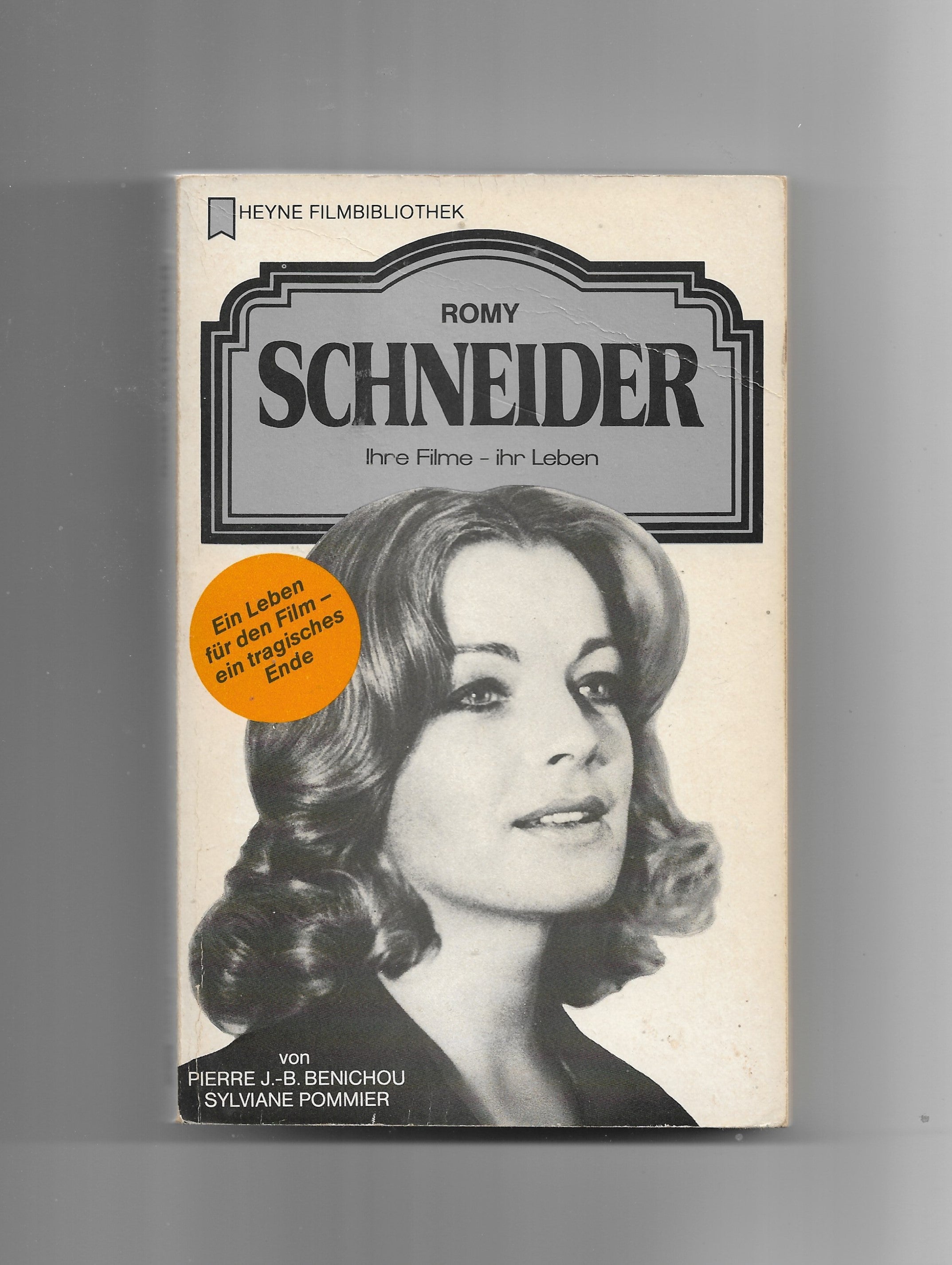 Film-Bibliothek Benichou Romy Schneider ihre Filme ihr Leben  Heyne 1984
