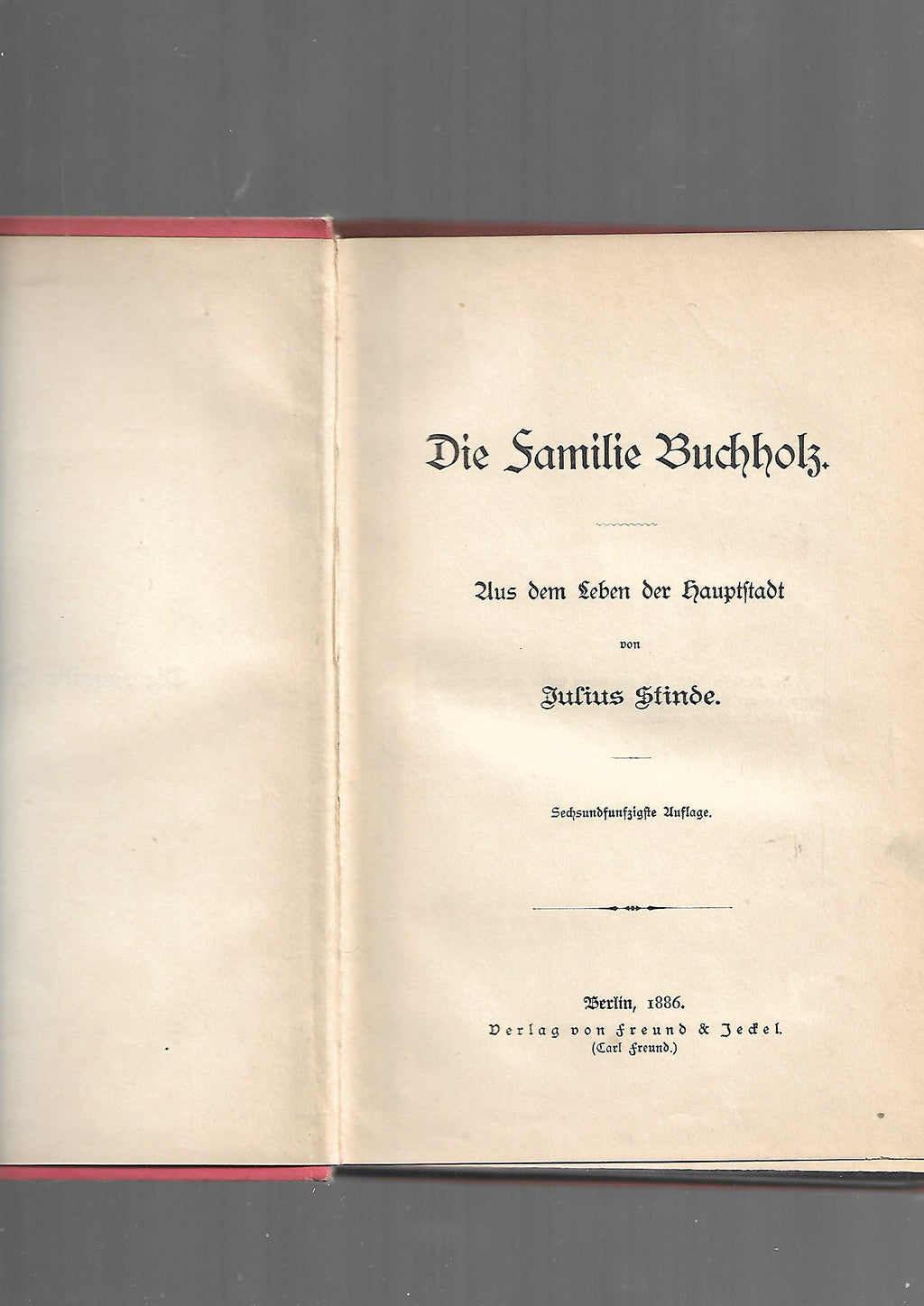 Berlin Julius Stinde Die Familie Buchholz -1.Teil - Aus dem Leben der Hauptstadt 1886 Verlag Freund & Jeckel 1886 Ex Libris Oscar + Ana Volkmann