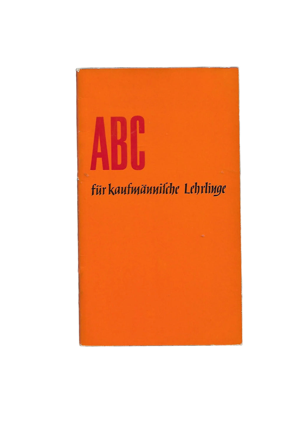 Sachbuch Dr. Walter Nebas ABC für kaufmännische Lehrlinge Verlag Moderne Industrie 1959
