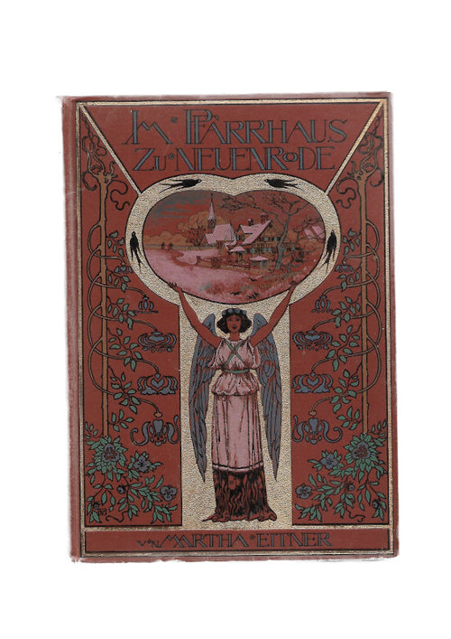 „Martha Eitner – Im Pfarrhaus zu Neuenrode, Jugendbuch von 1910, Stroefer Kunstverlag, historisches Kinderbuch“