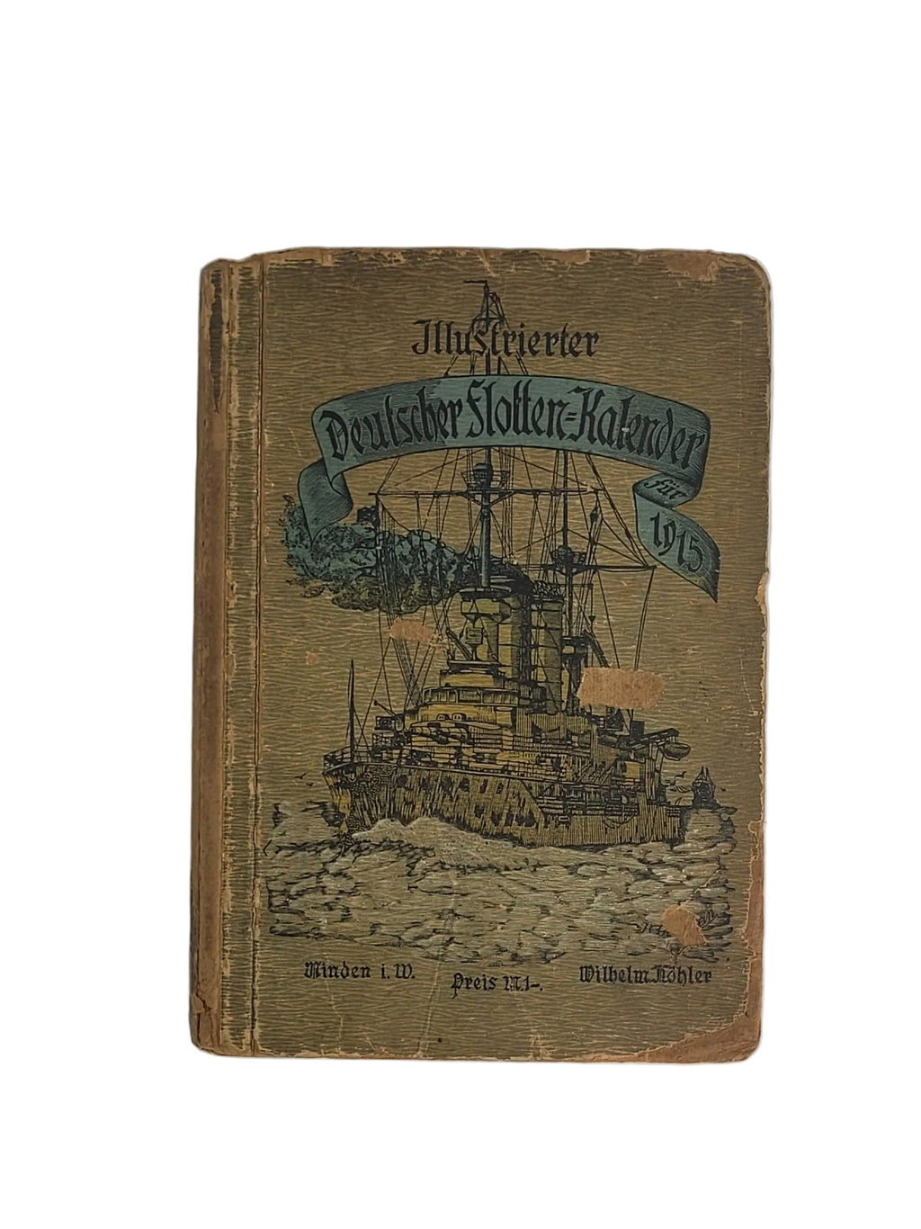 Historischer Buchdeckel des „Illustrierten Deutschen Flotten-Kalenders für 1915“ von Wilhelm Köhler mit der Zeichnung eines Kriegsschiffs auf See.