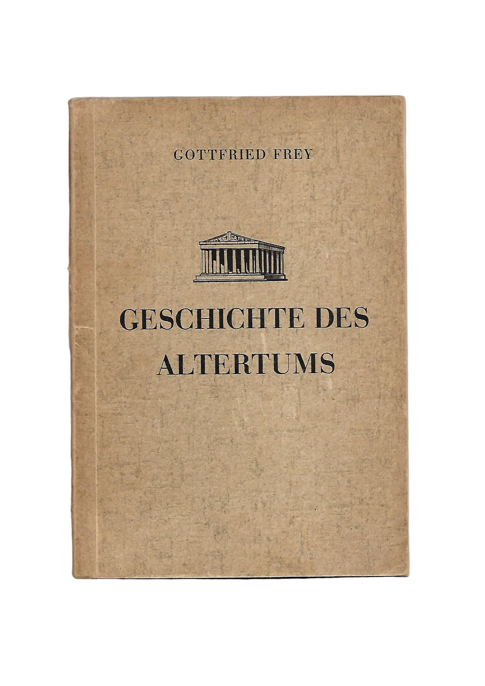 „Gottfried Frey – Geschichte des Altertums, Lehrmittel‑Verlag Offenburg, antiquarisches Schulbuch“