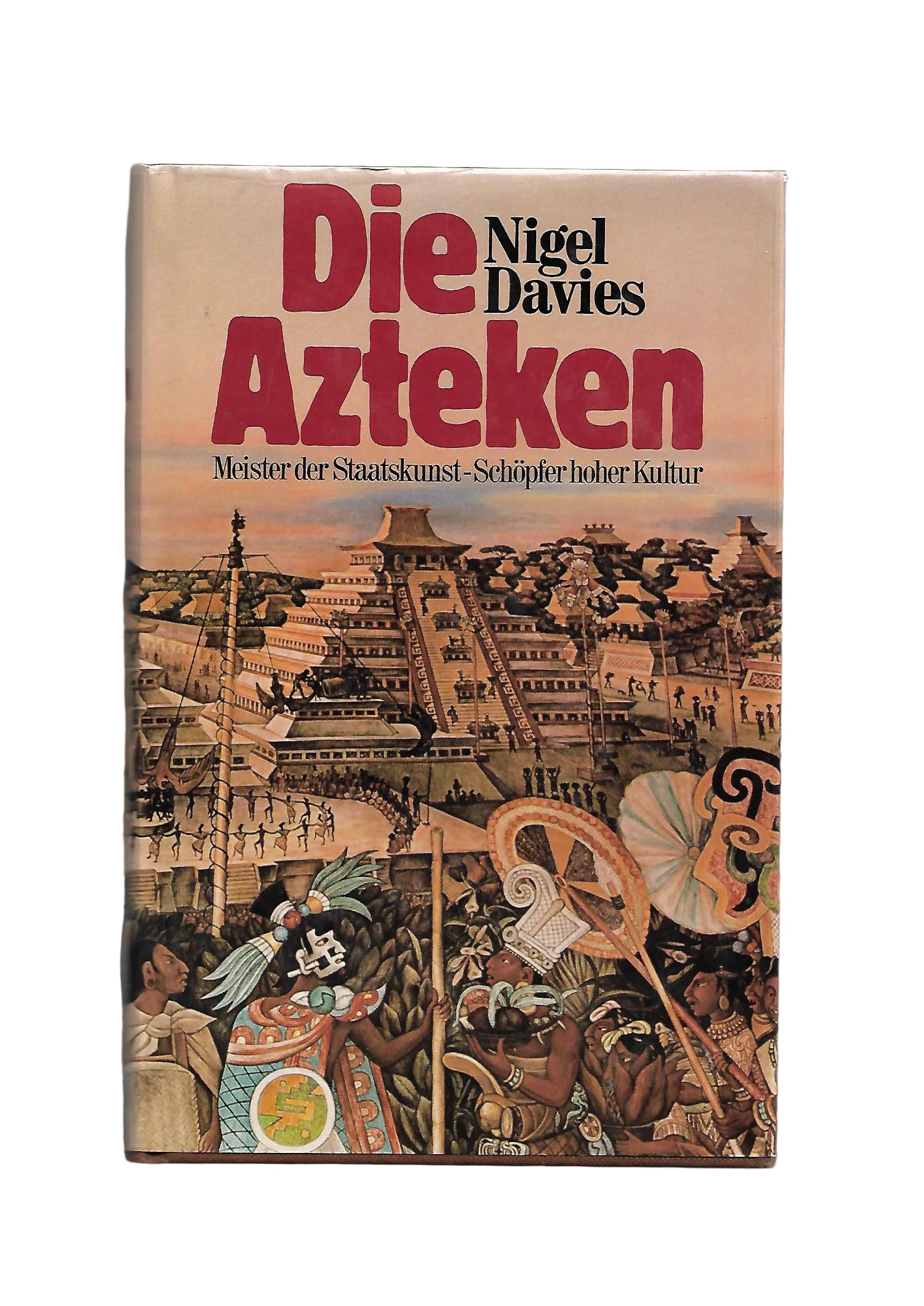 „Die Azteken – Meister der Staatskunst, Bücherbund 1974, mit Kunstdrucktafeln“