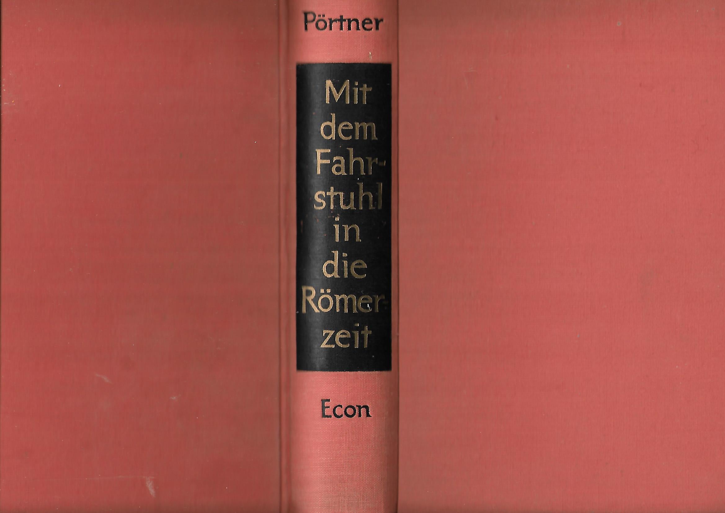 „Rudolf Pörtner – Mit dem Fahrstuhl in die Römerzeit, ECON 1965, Hardcover“