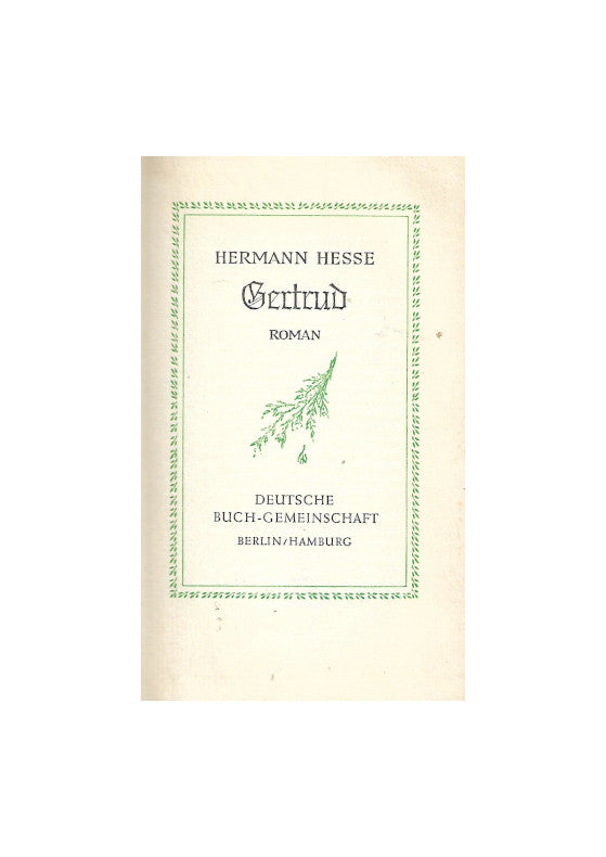 Belletristik Hermann Hesse - Gertrud - Deutsche Buchgemeinschaft 1951 -gebundene Ausgabe- ein schönes Exemplar, Goldornamentik auf dem Buchrücken, Exlibris auf dem vorderen Spiegel (siehe Scan) sehr guter Zustand