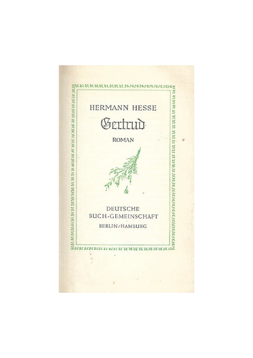 Belletristik Hermann Hesse - Gertrud - Deutsche Buchgemeinschaft 1951 -gebundene Ausgabe- ein schönes Exemplar, Goldornamentik auf dem Buchrücken, Exlibris auf dem vorderen Spiegel (siehe Scan) sehr guter Zustand