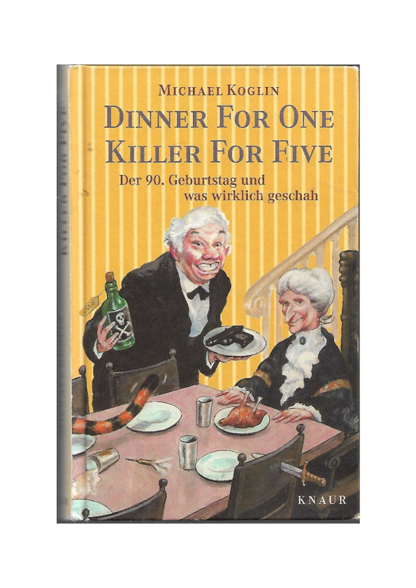 Hardcover „Dinner for One, Killer for Five“ von Michael Koglin (Knaur 2002)Humorvoller Krimi rund um „Dinner for One“. ,  guter Zustand.