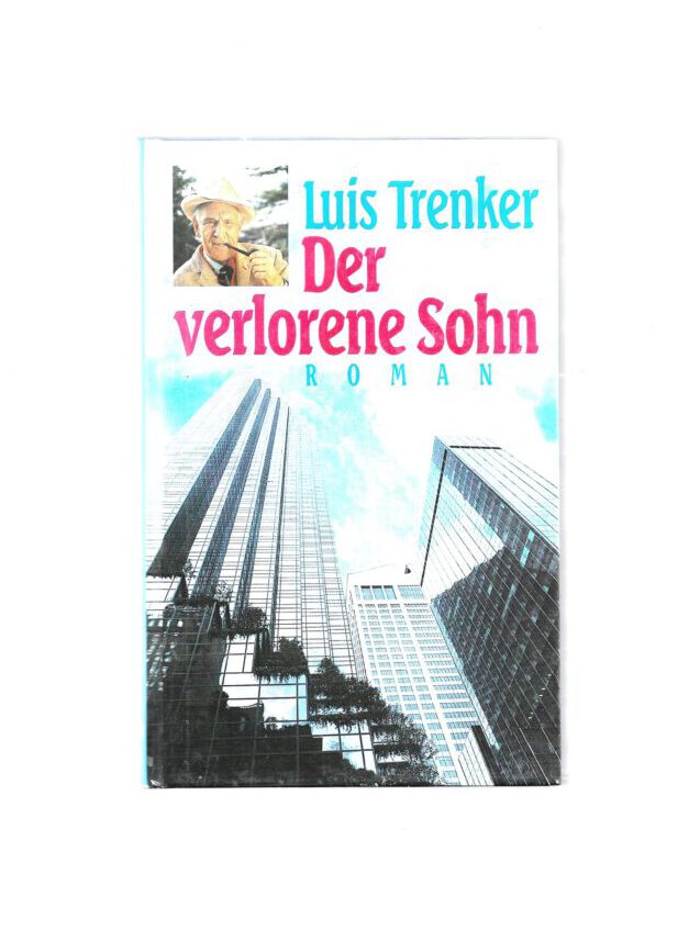 „Luis Trenker – Der verlorene Sohn, Weltbild Verlag 1994, gebundene Ausgabe“
